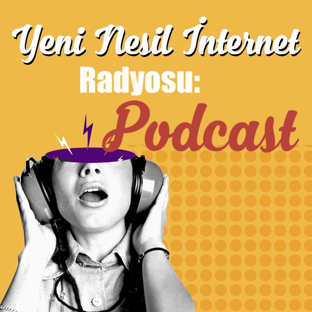 YENİ NESİL İNTERNET RADYOSU: ‘PODCAST’